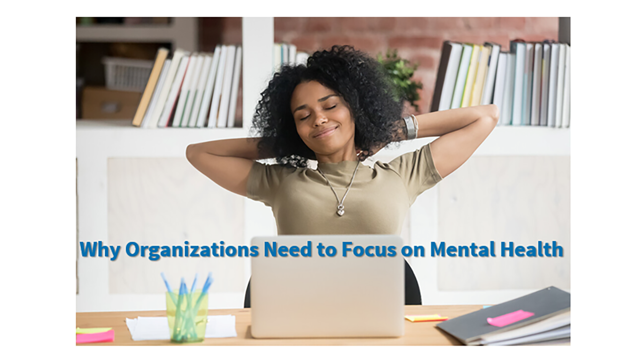 Why Organizations Need to Focus on Mental Health